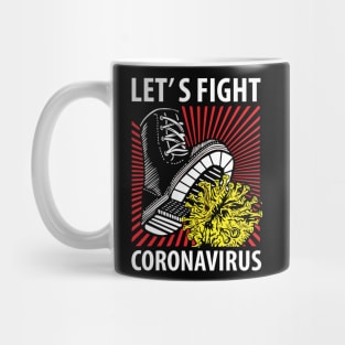 LET’S FIGHT CORONAVIRUS Mug